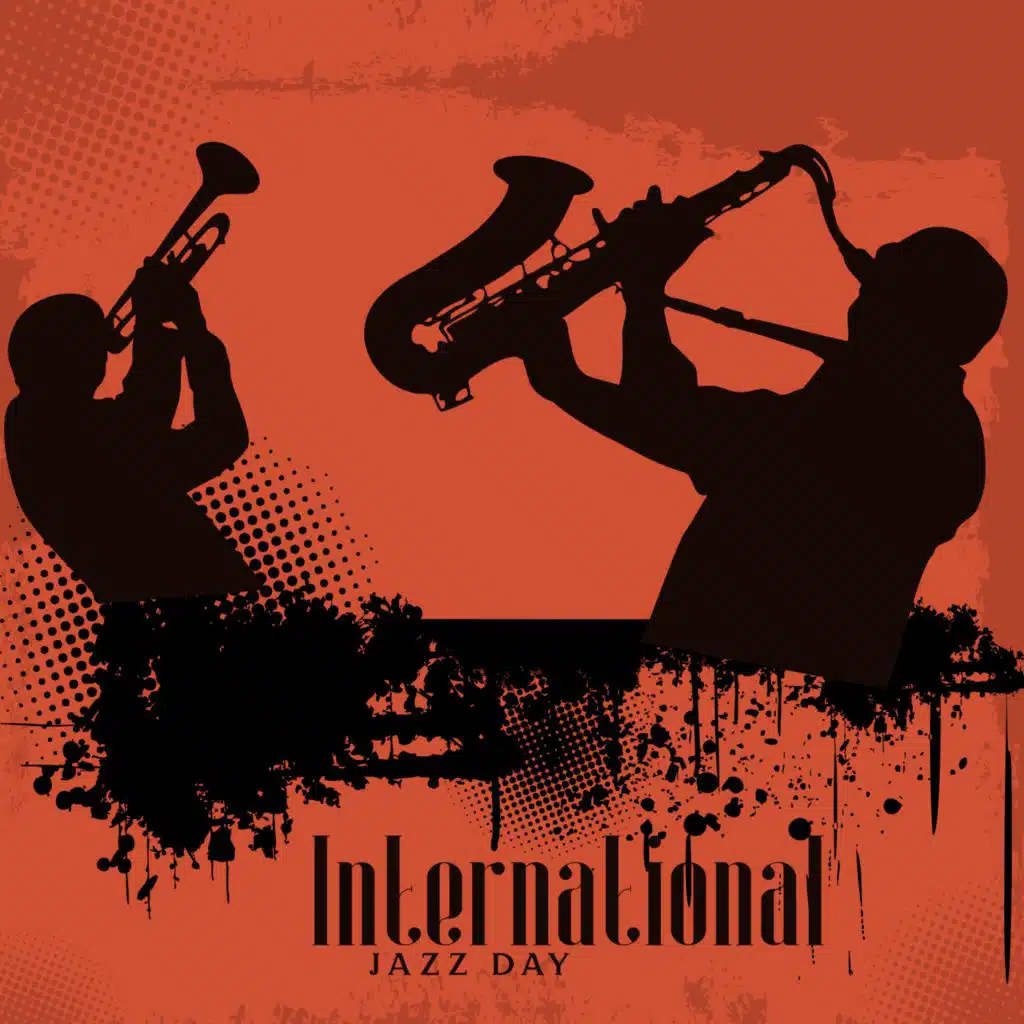 International Jazz Day (Music Collection with Relaxing Jazz, Calm Vibes for Every Time, Life with Jazz)