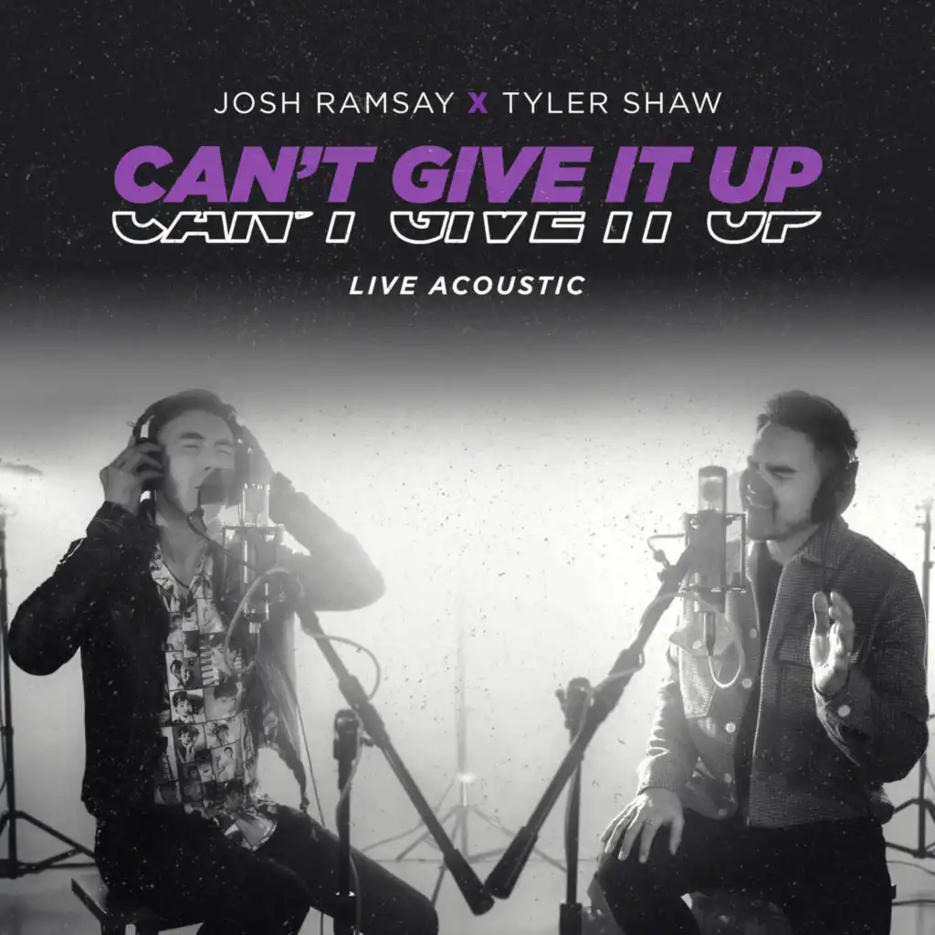 Can’t Give It Up (Live Acoustic) [feat. Tyler Shaw]