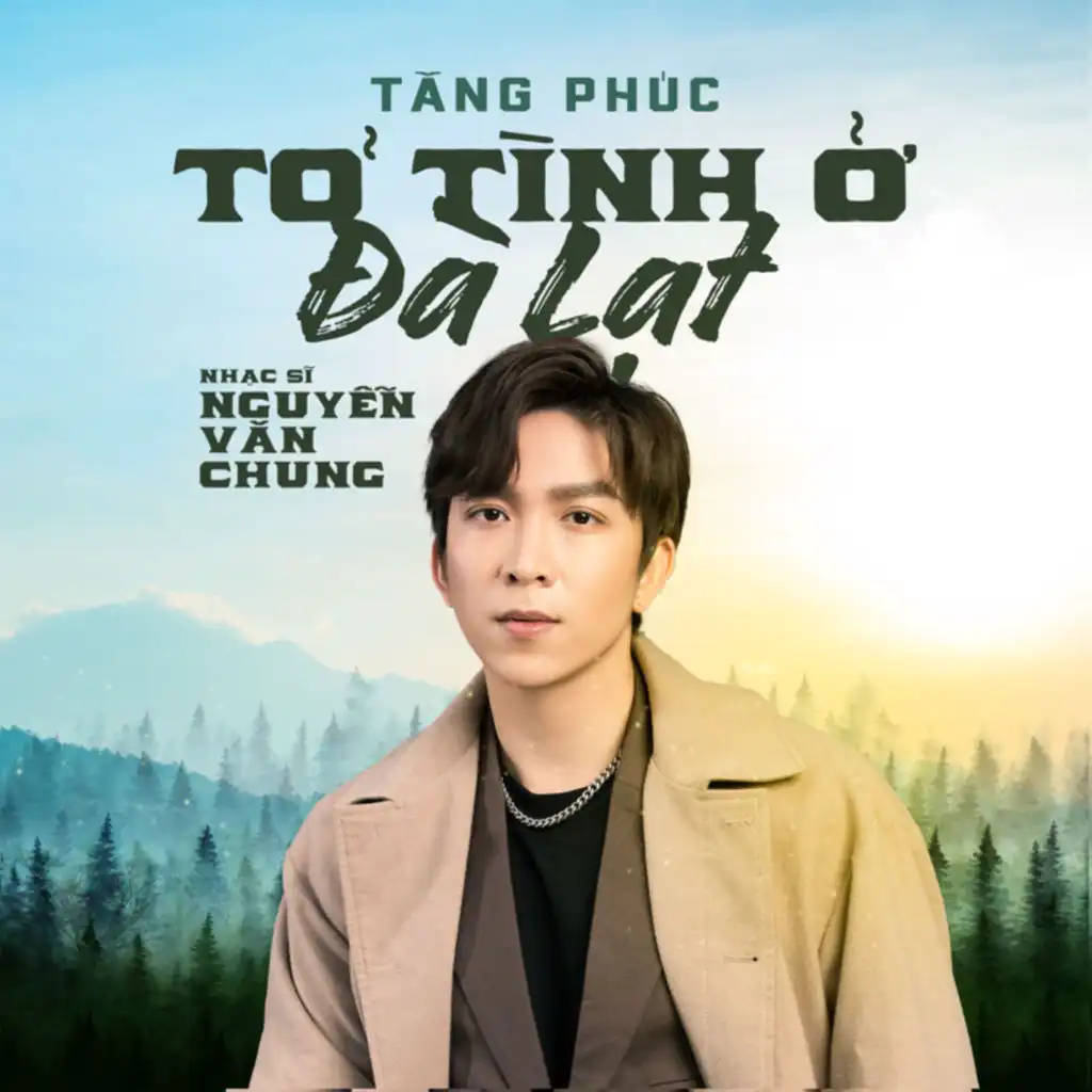 Tỏ Tình Ở Đà Lạt (feat. Nguyen Van Chung)