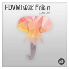 Make It Right (Acoustic) [feat. Tyler Sjöström]