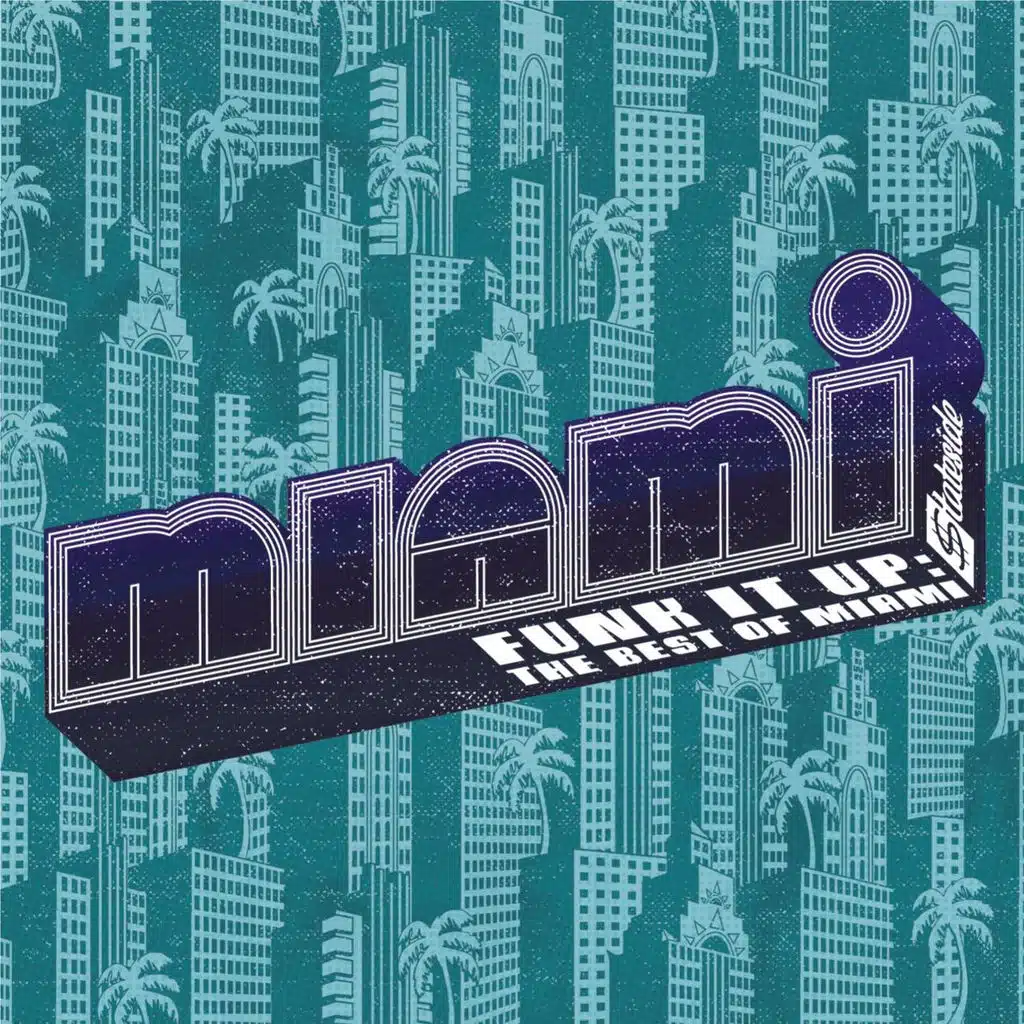 Funk It Up: The Best Of Miami