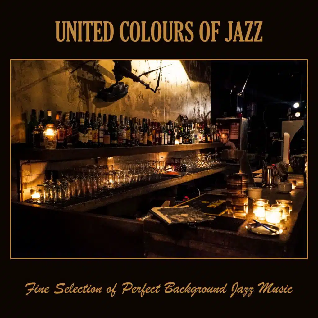 United Colours of Jazz: Fine Selection of Perfect Background Jazz Music