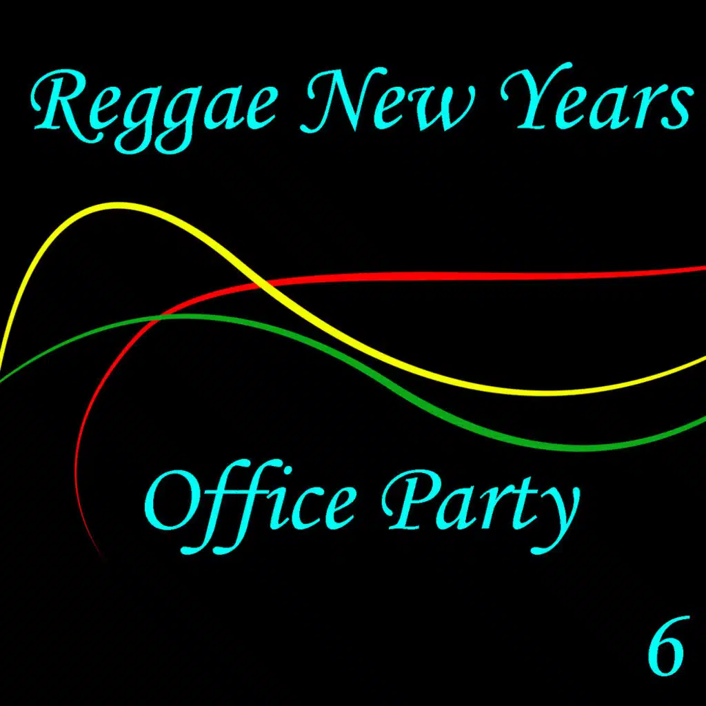 Reggae New Years Office Party, Vol. 6