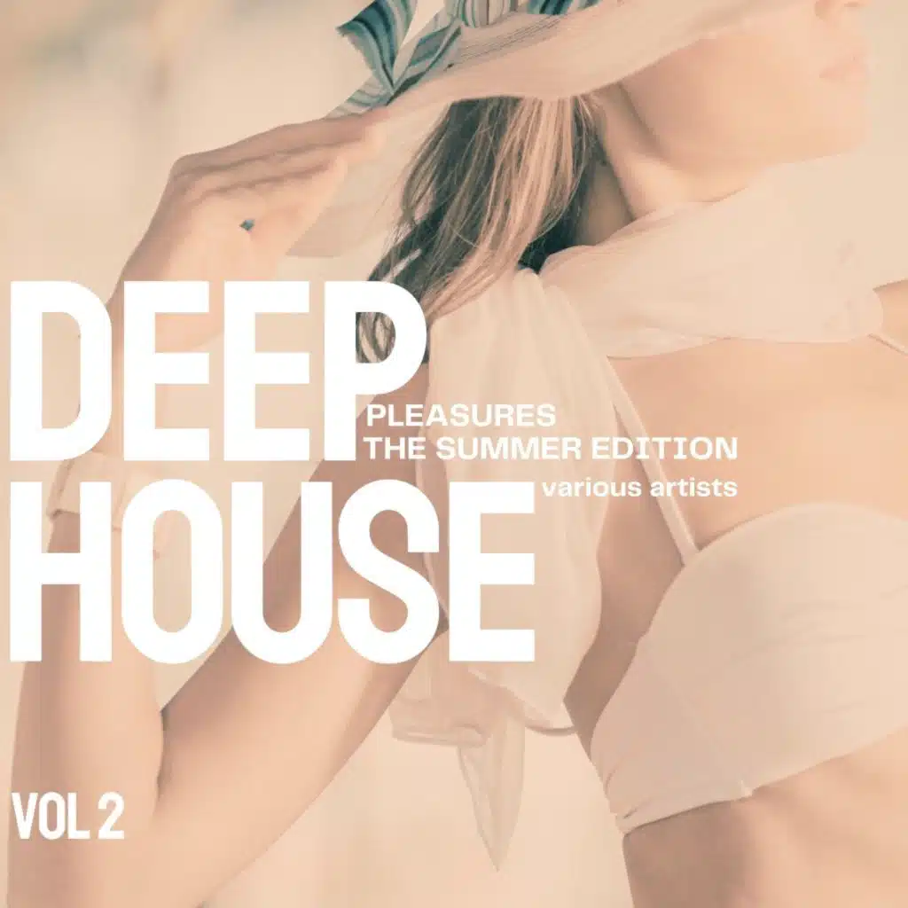 Deep-House Pleasures (The Summer Edition), Vol. 2