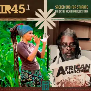 Sacred Dub for Nelly Stharre: Dr Das African Anarchist Mix (feat. Tohununo & Jimmy Dick)