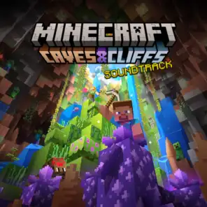 Minecraft: Caves & Cliffs (Original Game Soundtrack)