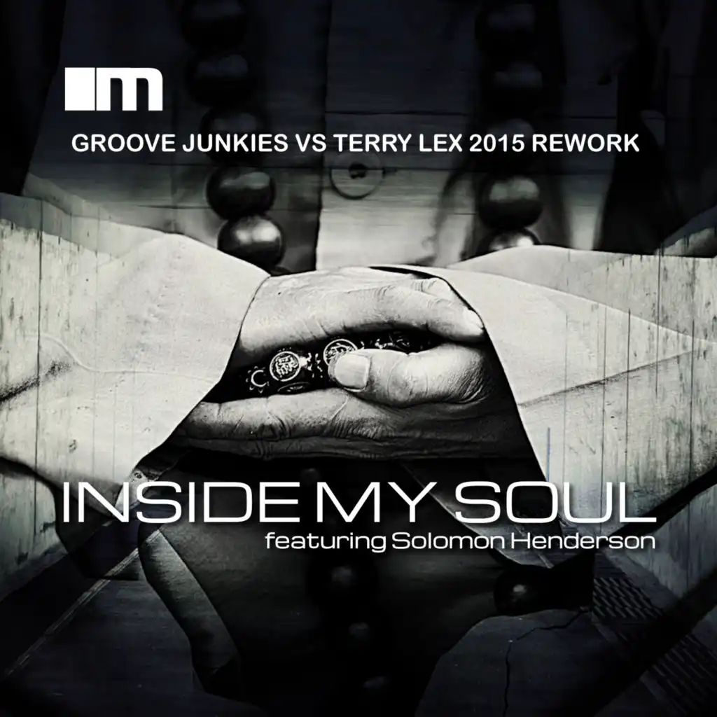 Inside My Soul (Groove Junkies vs Terry Lex 2015 Vocal Rework) [feat. Solomon Henderson]