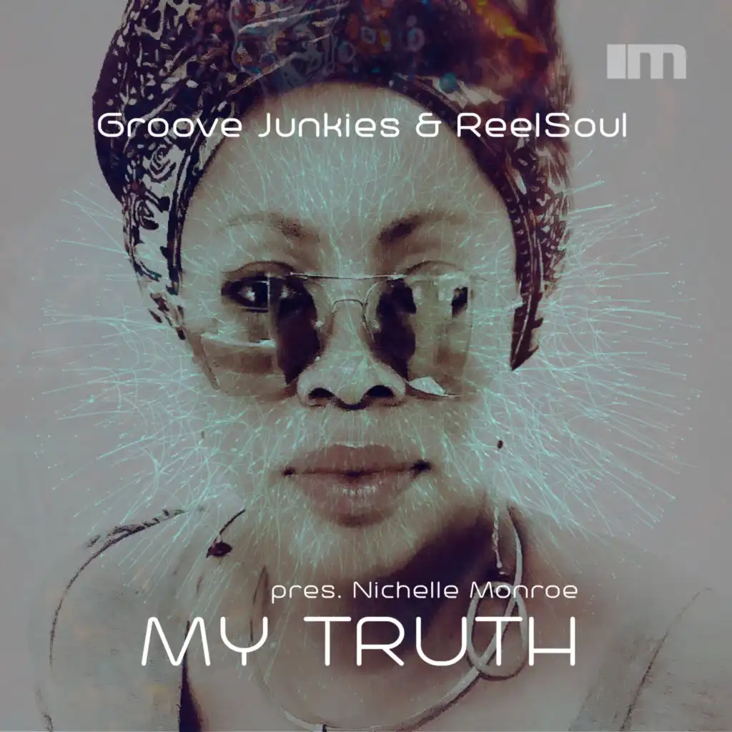 My Truth (Groove n' Soul Truth Mix) [feat. Nichelle Monroe]