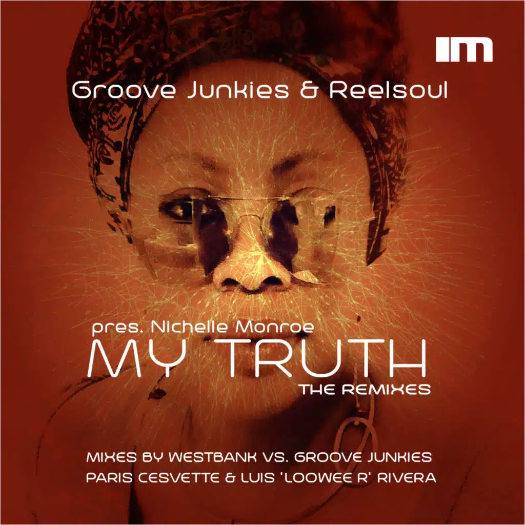 My Truth (The Remixes) (Westbank vs Groove Junkies Numbers Game Remix) [feat. Nichelle Monroe]