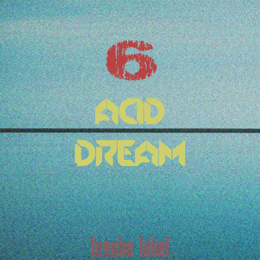 Acid Dream, Vol. 6