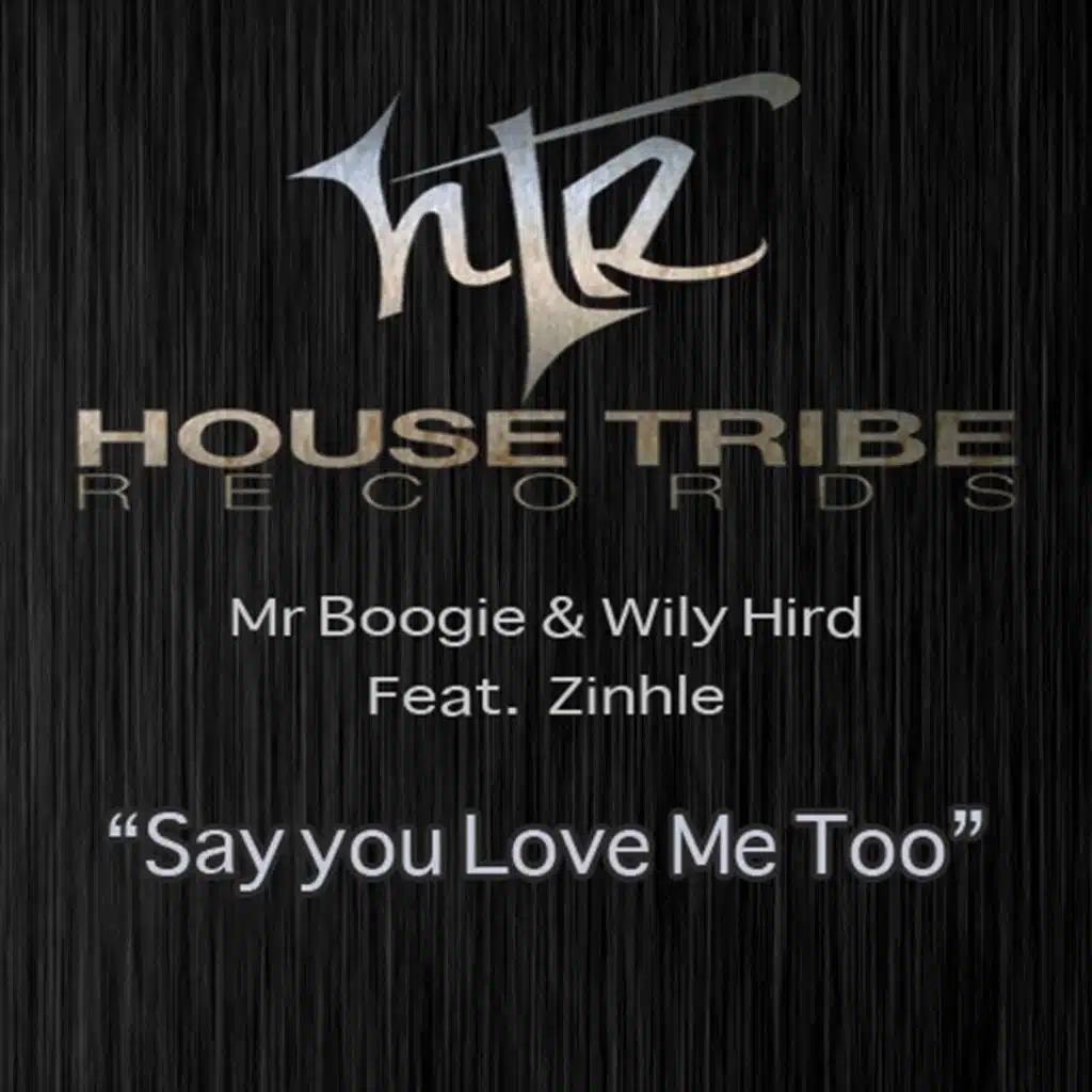 Say You Love Me Too (feat. Zinhle)