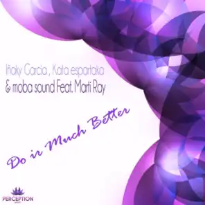 Do It Much Better (feat. Marti Ray)