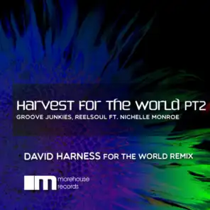 Harvest for the World, Pt. 2 (David Harness for the World Remix) [feat. Nichelle Monroe]