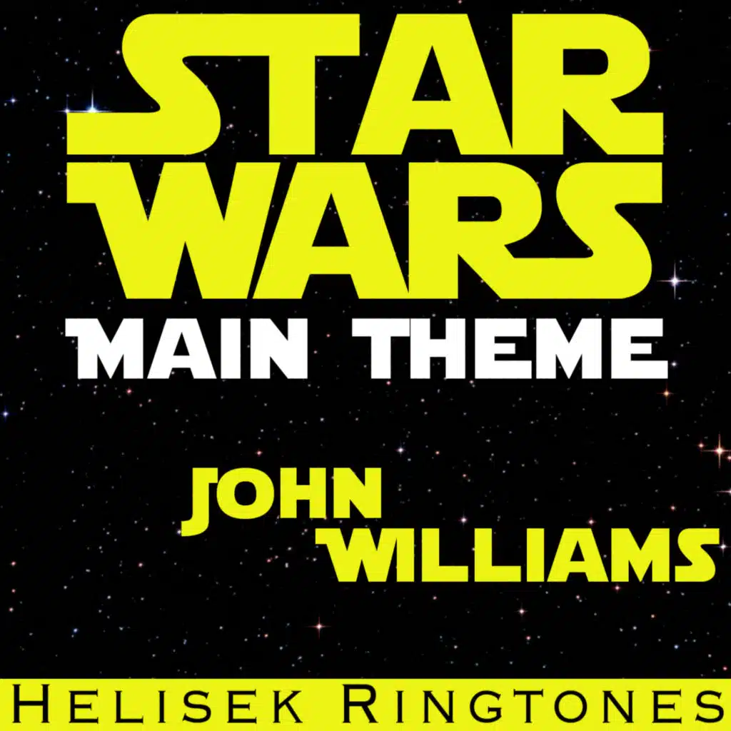 Williams: Star Wars Main Title Theme Song; Music from the Movie Soundtrack; John Williams