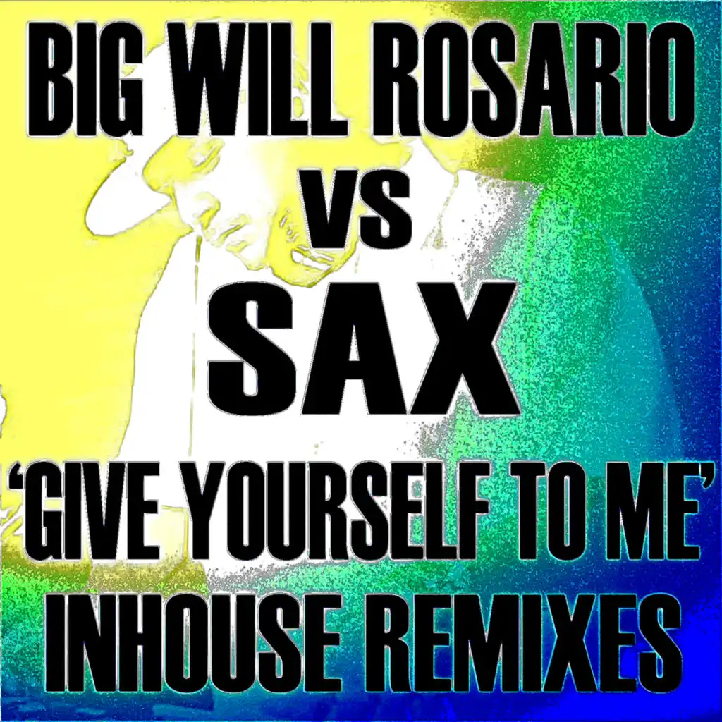 Give Yourself to Me (Big Will's Remix)