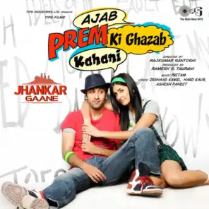 Ajab Prem Ki Ghazab Kahani (Jhankar) [Original Motion Picture Soundtrack] (Jhankar; Original Motion Picture Soundtrack)