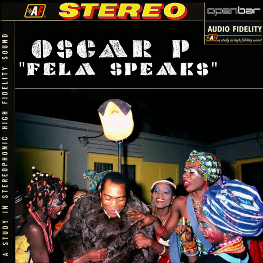 Fela Speaks (Oscar P Nude Drum Mix)