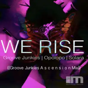 We Rise (Groove Junkies Ascension Mixes) (Groove Junkies Ascension Dub)