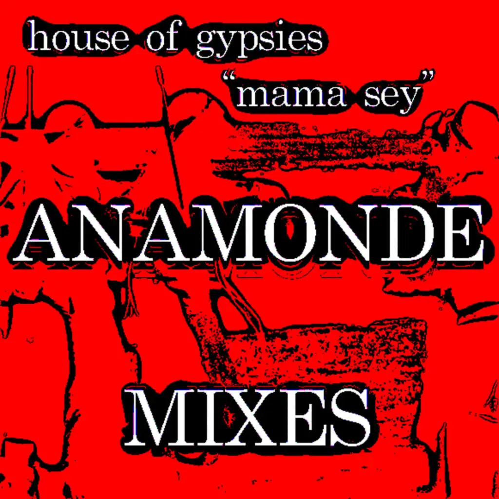 Mama Sey (Anamonde Krush Mix) [feat. Franco Anamonde]