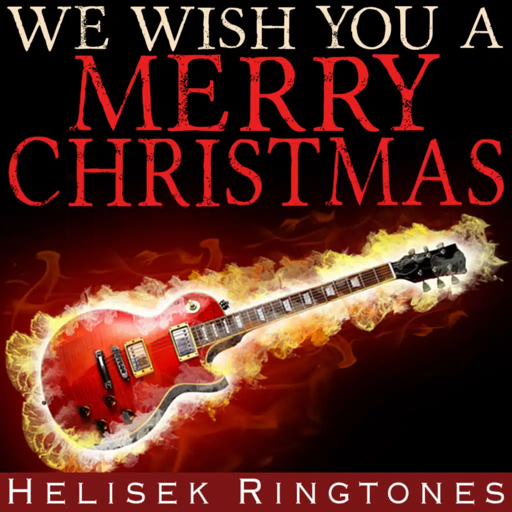 We Wish You a Merry Christmas; Heavy Metal/Rock Holiday Music for Solo Electric Guitar (and a Happy New Year)
