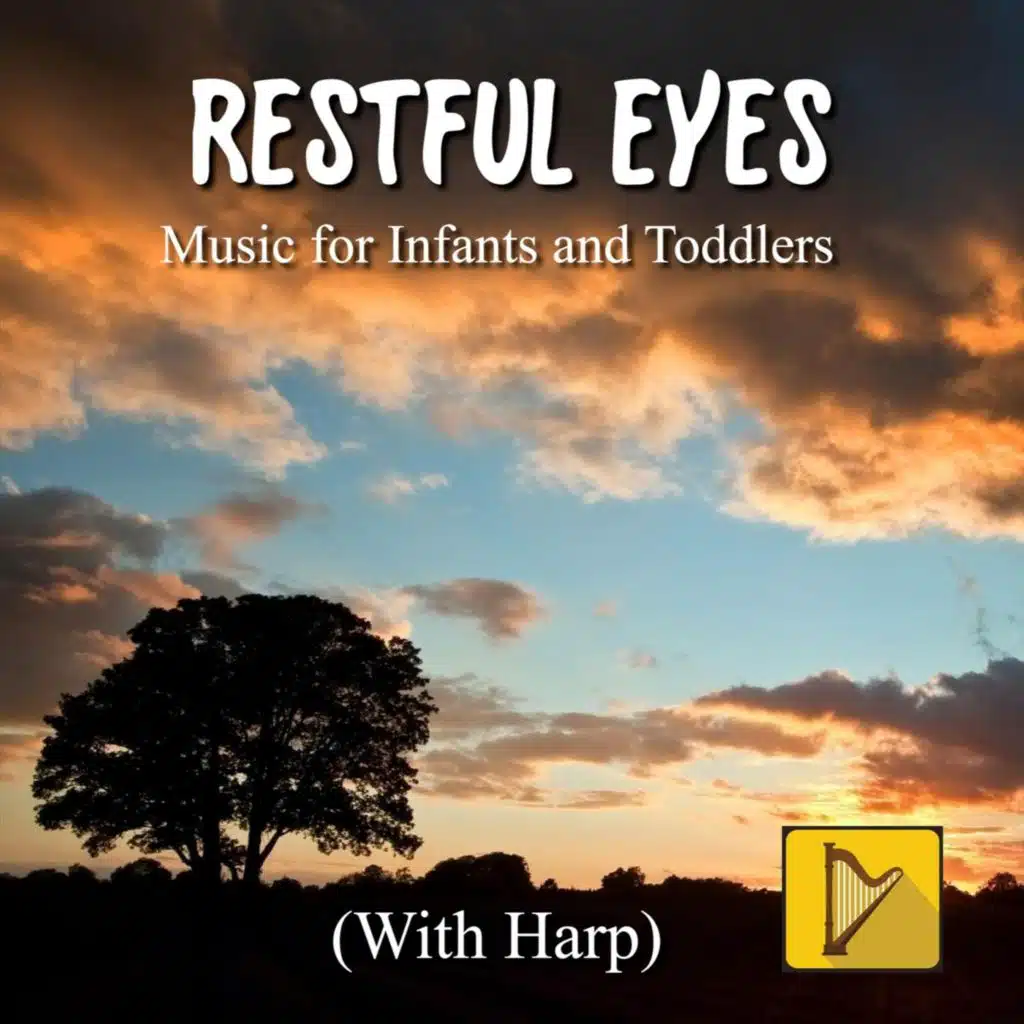 Restful Eyes: Music for Infants and Toddlers (With Harp)