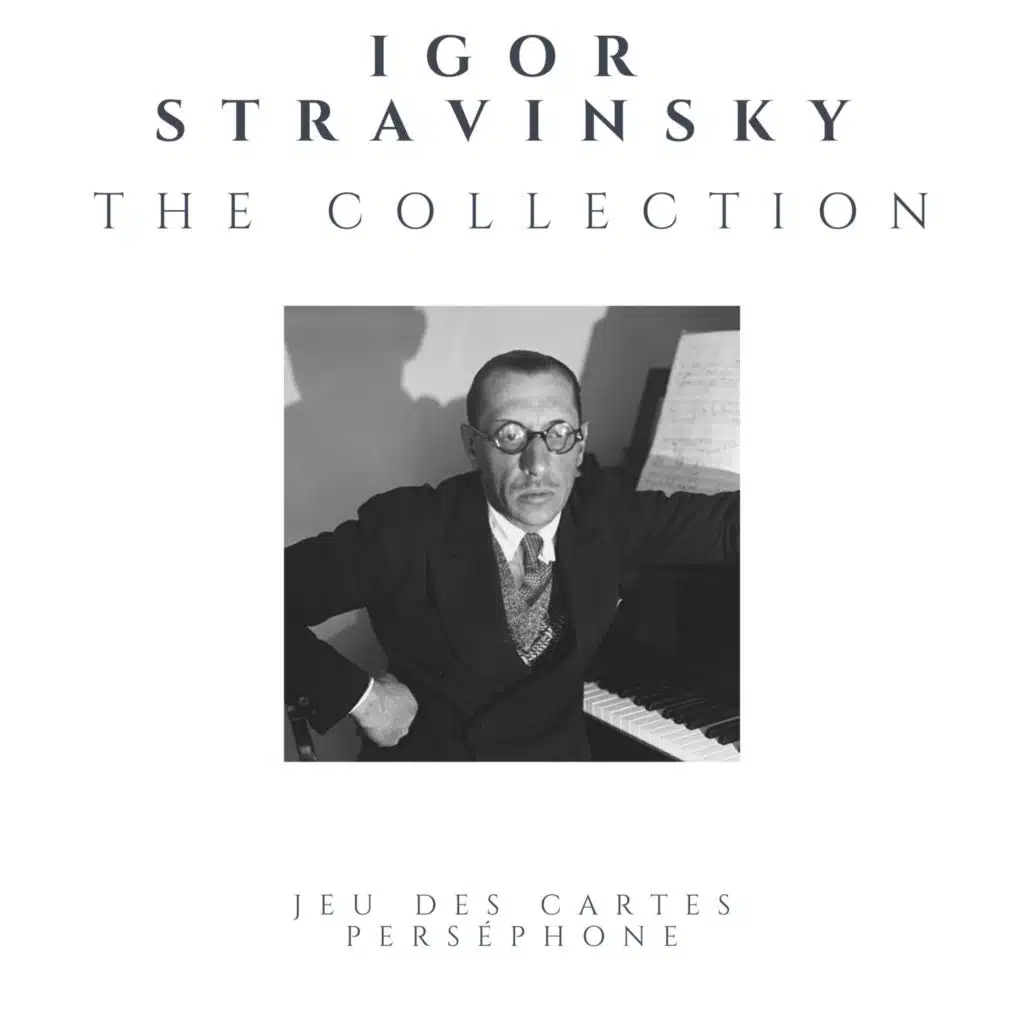 Igor Stravinsky - The Collection