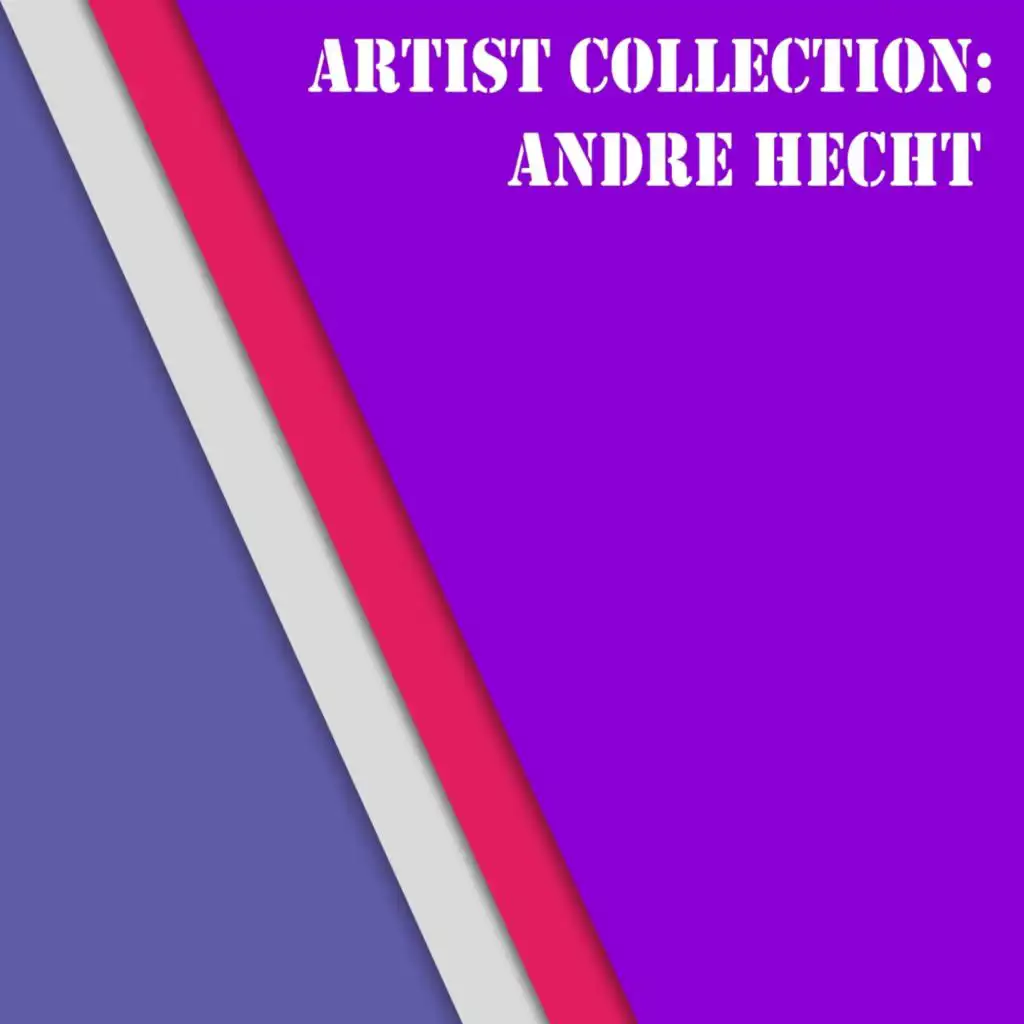 Artist Collection: Andre Hecht