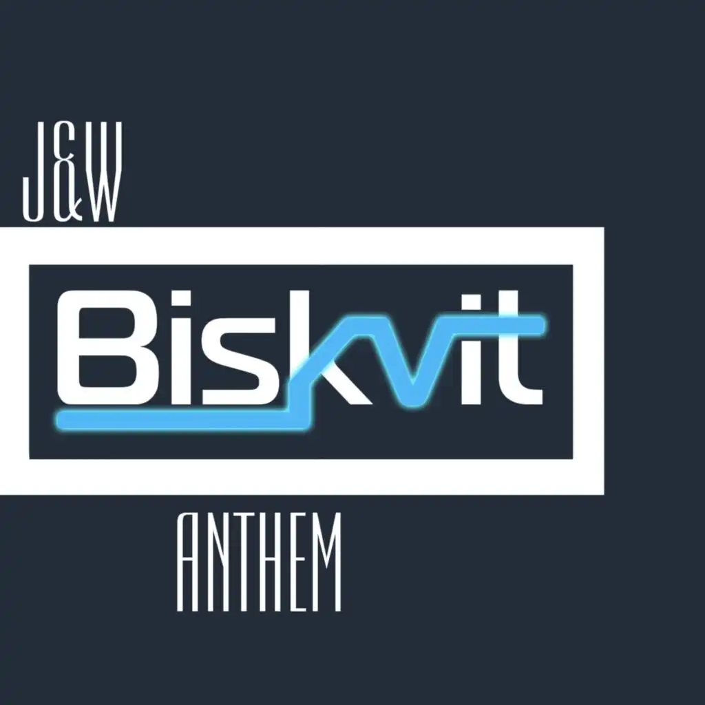 Anthem (Biskvit Remix)