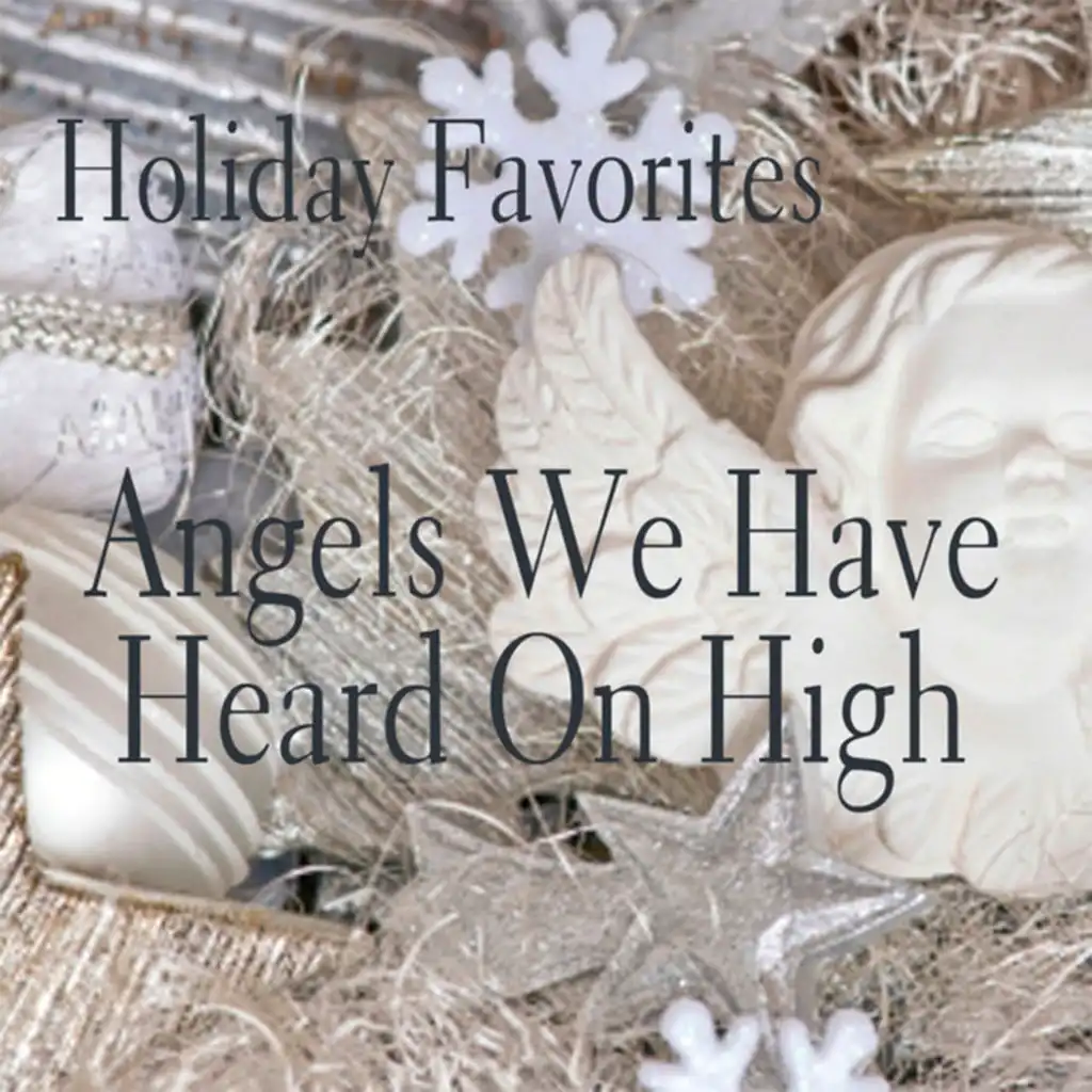 Angels We Have Heard on High / O Come, All Ye Faithful