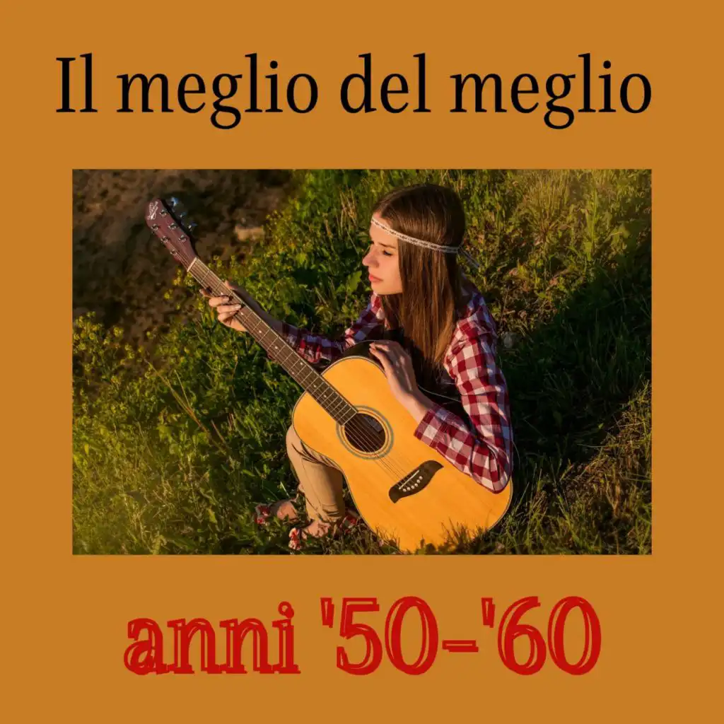 Il meglio del meglio anni '50-'60