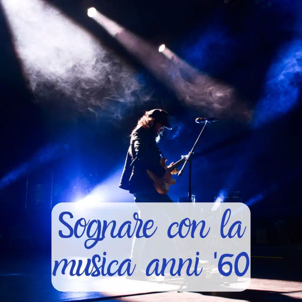 Sognare con la musica anni '60