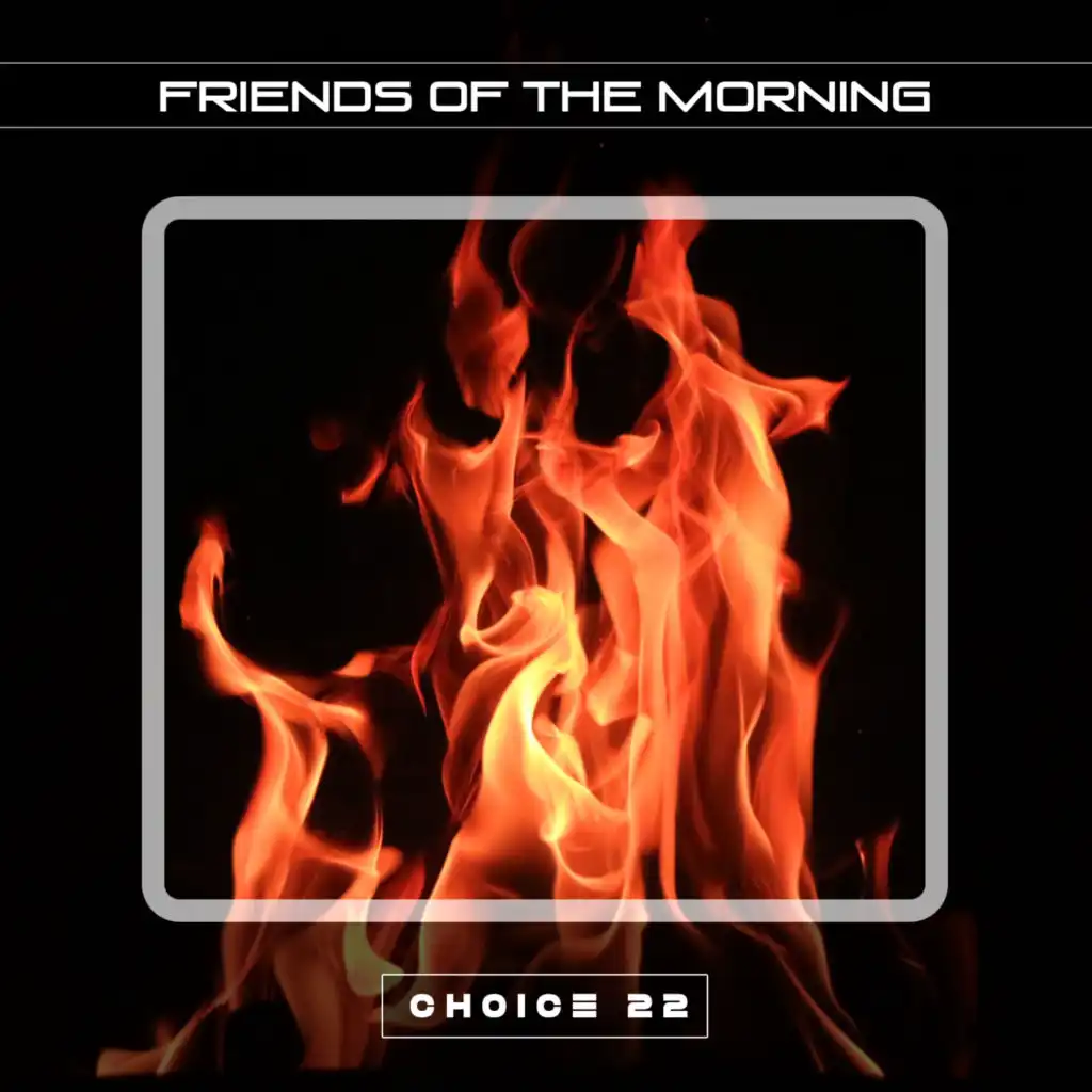 Friends of the Morning Choice 22