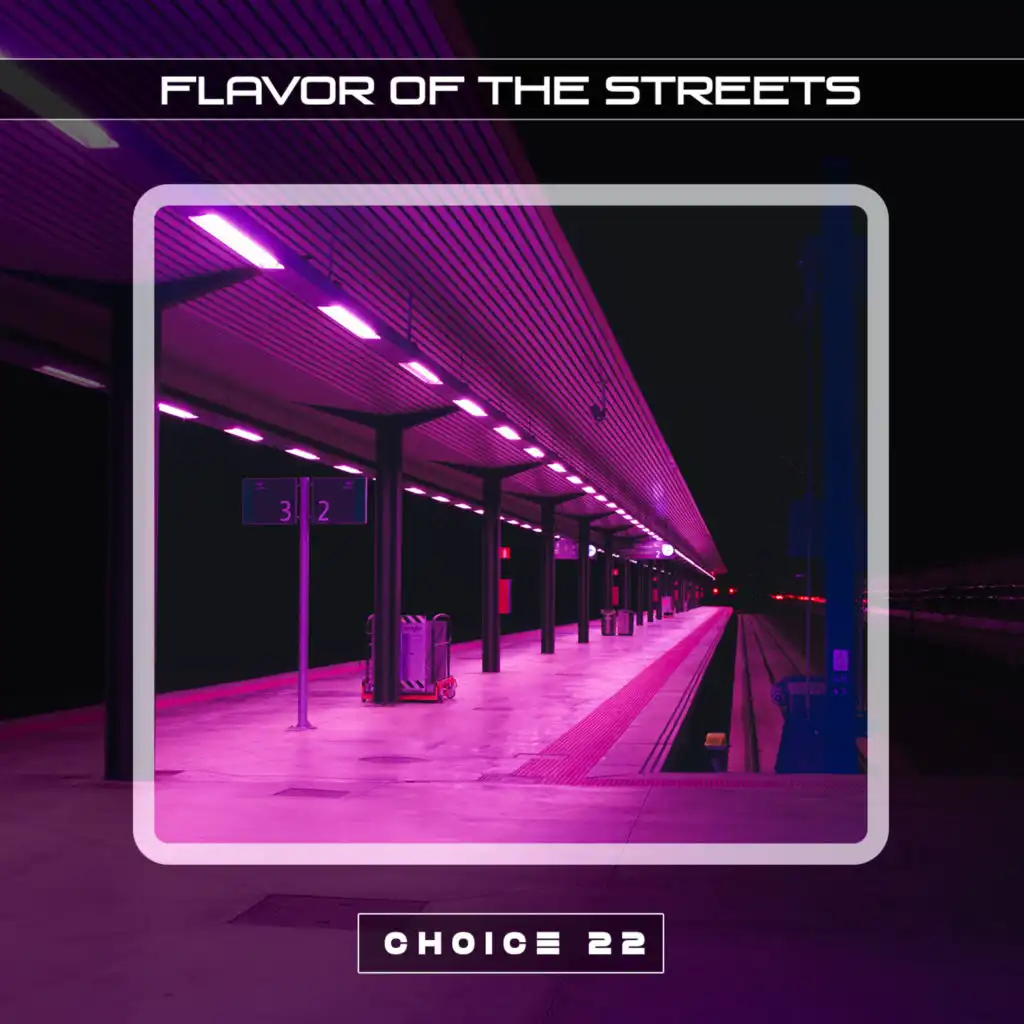 Flavor of the Streets Choice 22