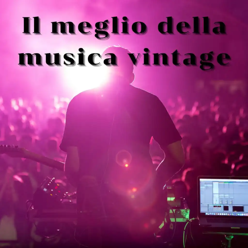 Il meglio della musica vintage