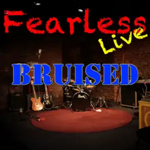 Fearless Live: Bruised