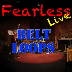 Fearless Live: Belt Loops