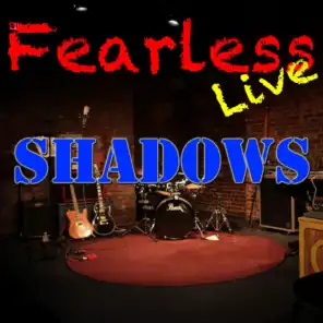 Fearless Live: Shadows