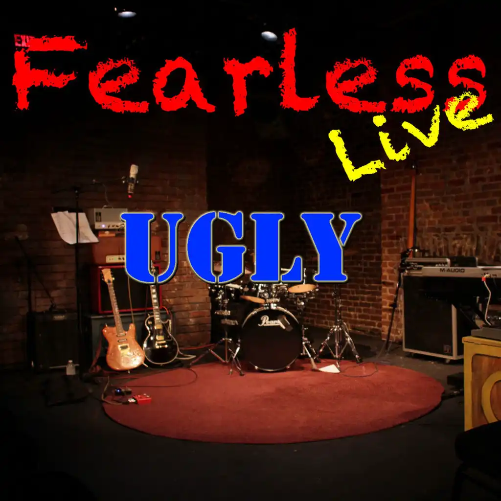 Fearless Live: Ugly