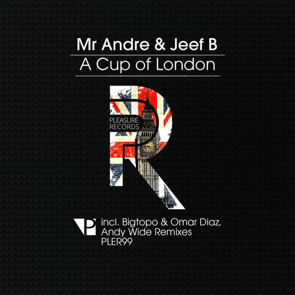 A Cup of London (Bigtopo & Omar Diaz Remix) [feat. Bigtopo / Omar Diaz]