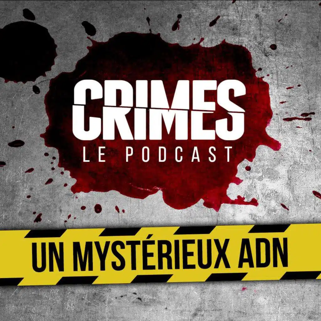 Crimes - Un mystérieux ADN