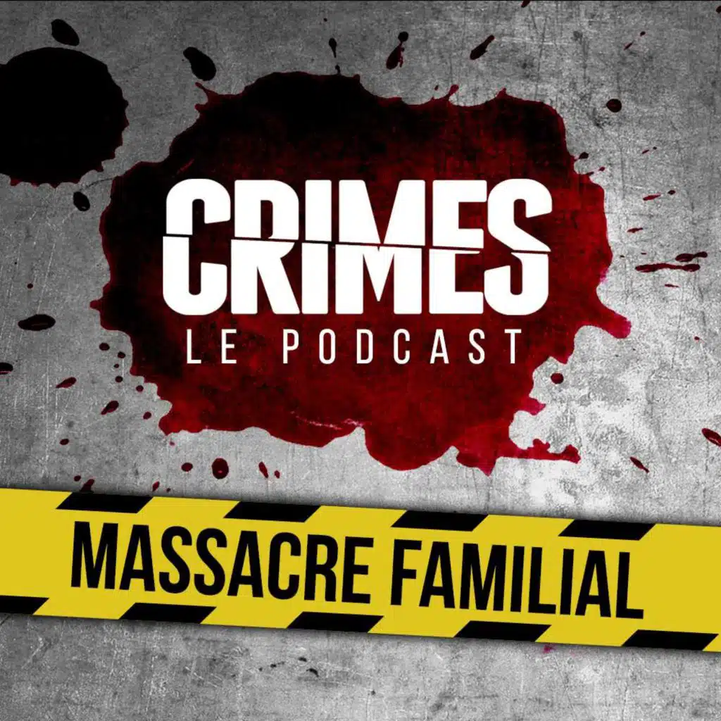 Crimes - Massacre familial