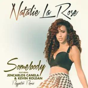 Somebody (Reggaeton Remix (Spanglish Version)) [feat. JENCARLOS & KEVIN ROLDAN]