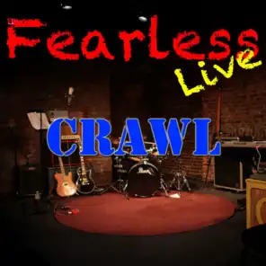 Fearless Live: Crawl