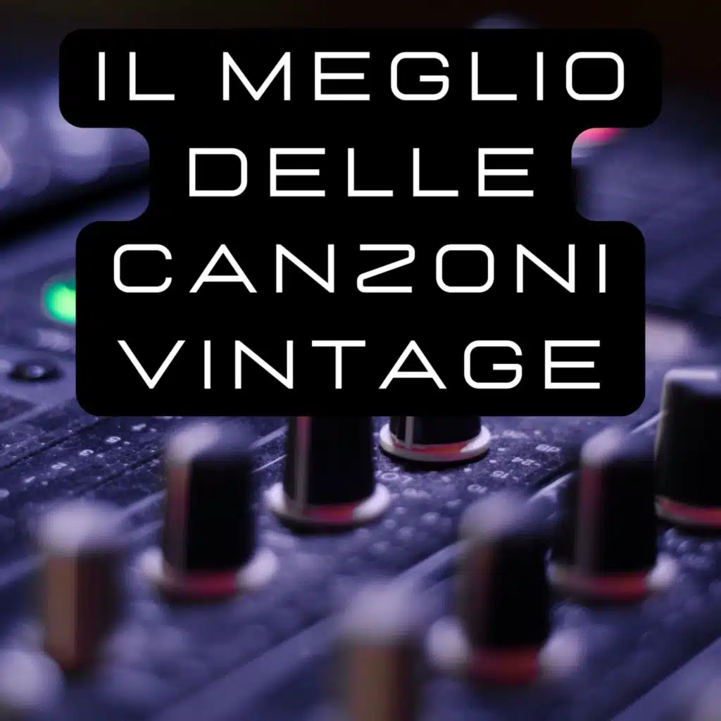 Il meglio delle canzoni vintage
