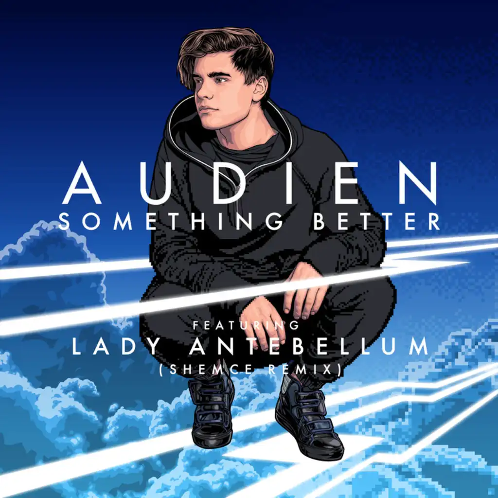 Something Better (Shemce Remix) [feat. Lady Antebellum]