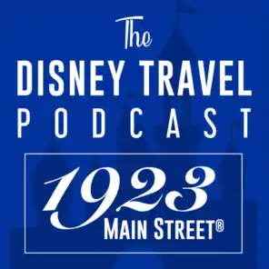 1923 Main Street: Disney Travel Style Podcast