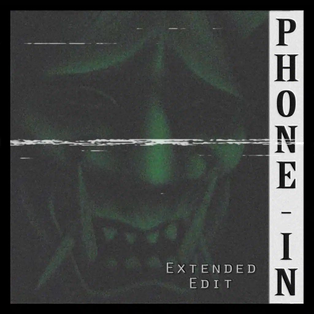 Phone-In (Extended + No Intro)