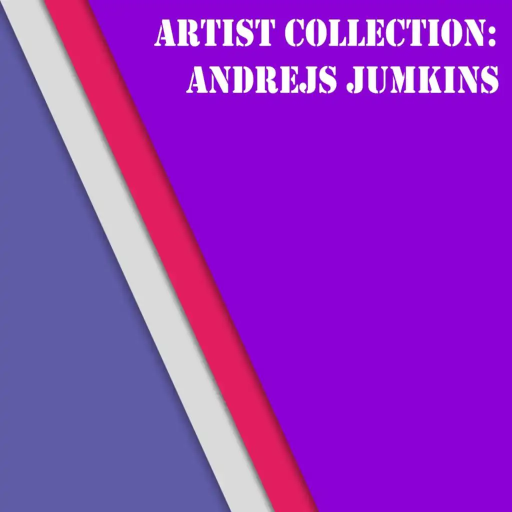 Artist Collection: Andrejs Jumkins