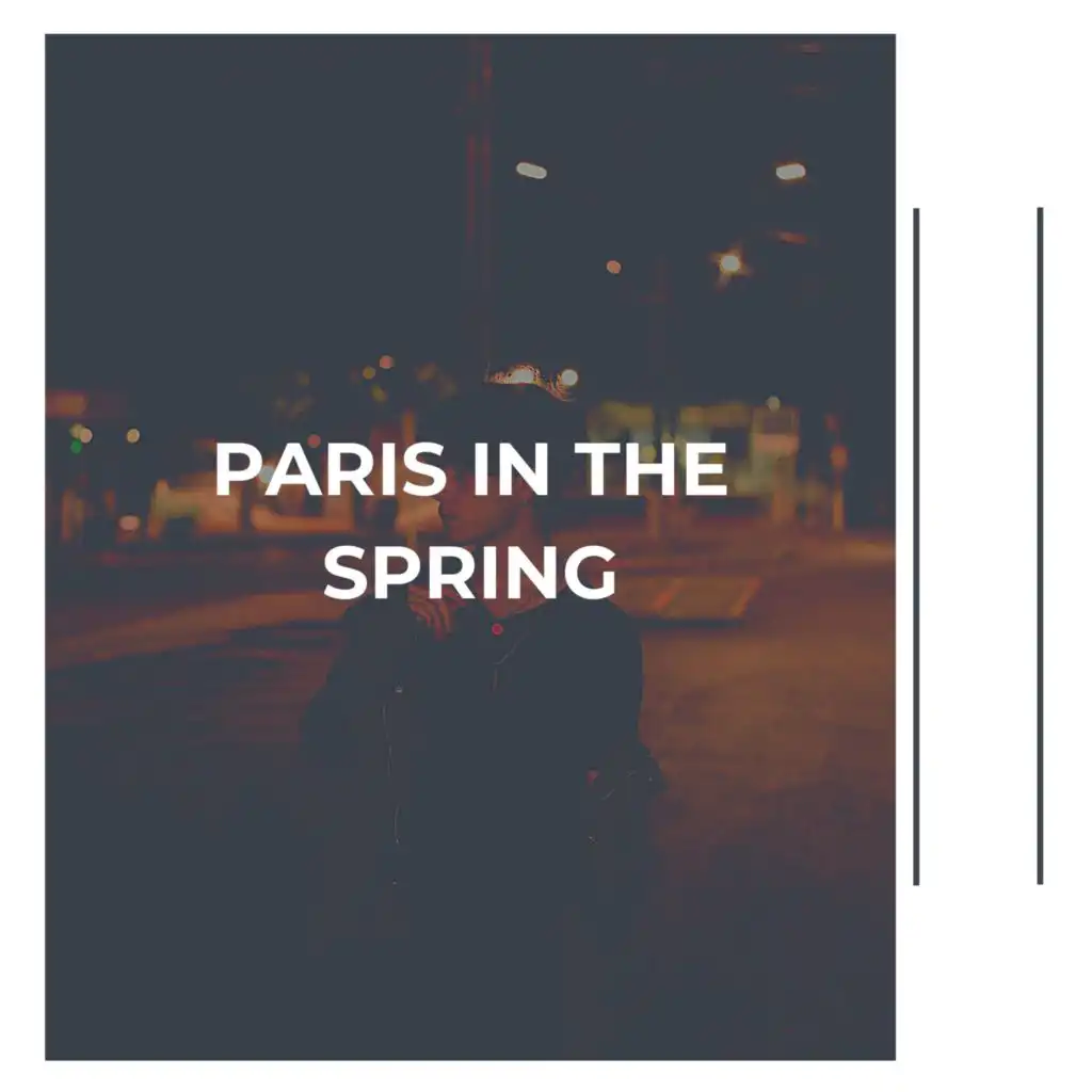 Paris In The Spring