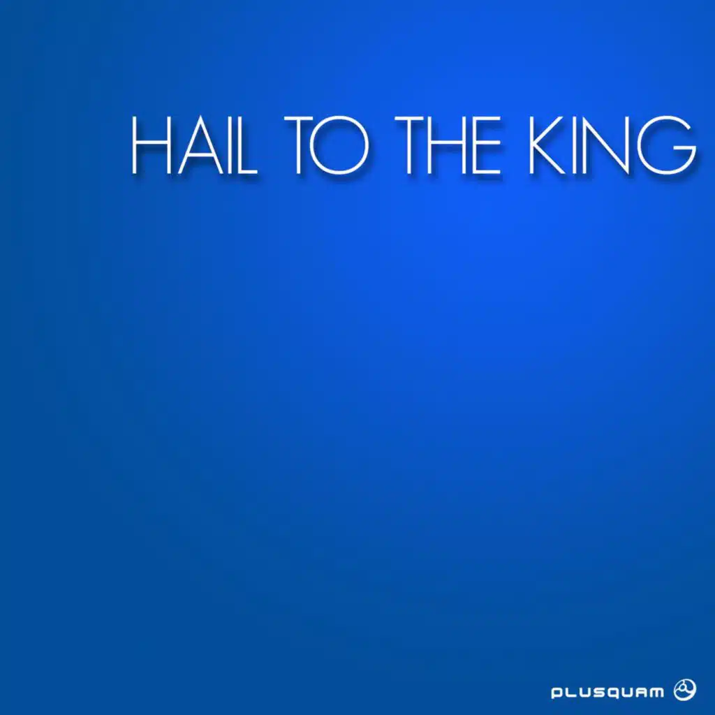 Hail to the King